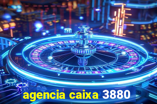 agencia caixa 3880